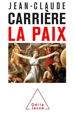 La paix | Jean-Claude Carrière