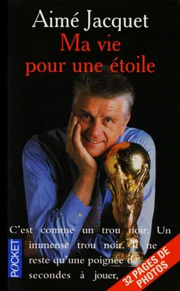 Ma vie pour une étoile | Aimé Jacquet