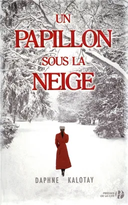 Un papillon sous la neige | Daphne Kalotay