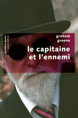 Le Capitaine et l'ennemi | Graham Greene