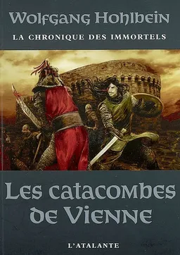 La chronique des immortels. Vol. 5. Les catacombes de Vienne | Wolfgang Hohlbein
