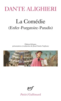 La Comédie : poème sacré : Enfer, Purgatoire, Paradis | Dante Alighieri, Jean-Charles Vegliante