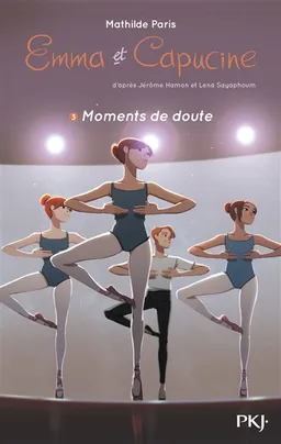 Emma et Capucine. Vol. 3. Moments de doute | Mathilde Paris, Jérôme Hamon, Lena Sayaphoum