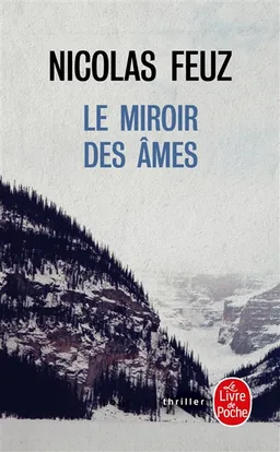Le miroir des âmes | Nicolas Feuz