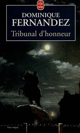 Tribunal d'honneur | Dominique Fernandez