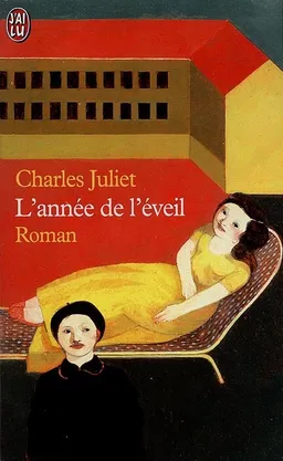 L'année de l'éveil | Charles Juliet