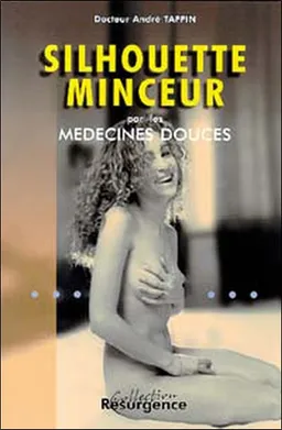 Silhouette minceur par les médecines douces | André Taffin