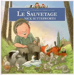 Le sauvetage | Nick Butterworth, Valérie Crate