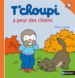 T'choupi a peur des chiens | Thierry Courtin