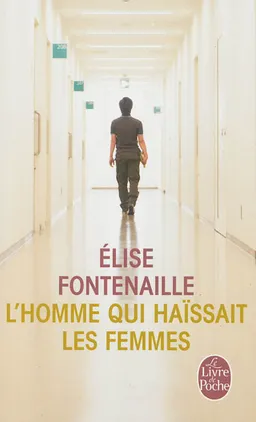 L'homme qui haïssait les femmes | Elise Fontenaille-N'Diaye