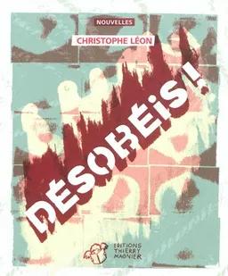 Désobéis ! | Christophe Léon