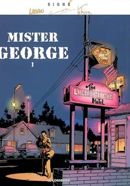Mister George. Vol. 1 | Hugues Labiano, Rodolphe, Serge Le Tendre