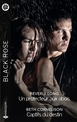 Un protecteur aux abois. Captifs du destin | Beverly Long, Beth Cornelison