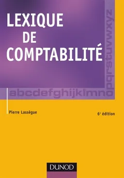 Lexique de comptabilité | Pierre Lassègue