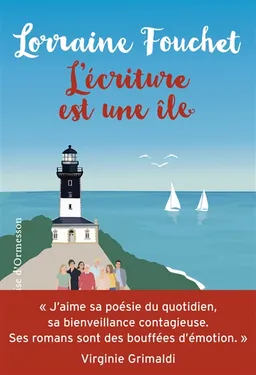 L'écriture est une île | Lorraine Fouchet