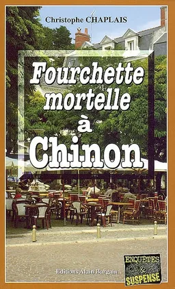 Fourchette mortelle à Chinon | Christophe Chaplais