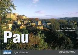 Pau | Etienne Follet, Marie-Luce Casamayou