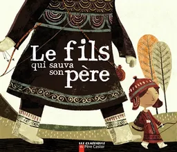 Le fils qui sauva son père | Robert Giraud, Gwen Keraval