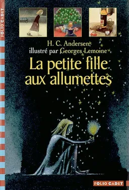 La petite fille aux allumettes | Hans Christian Andersen, Georges Lemoine