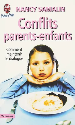 Conflits parents-enfants : comment maintenir le dialogue | Nancy Samalin, Catherine Whitney