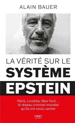 La vérité sur le système Epstein | Alain Bauer
