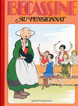 Bécassine. Vol. 11. Bécassine au pensionnat | Caumery, Joseph Porphyre Pinchon