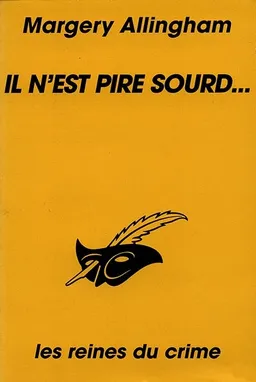 Il n'est pire sourd | Margery Allingham