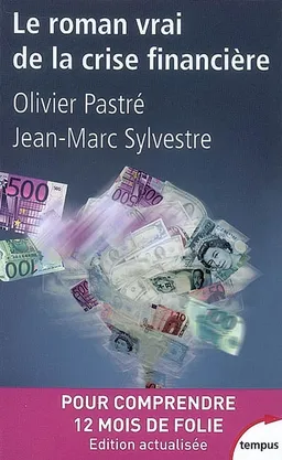Le roman vrai de la crise financière | Olivier Pastré, Jean-Marc Sylvestre
