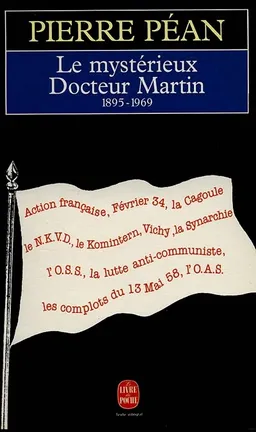 Le mystérieux docteur Martin (1895-1969) | Pierre Péan