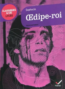 Oedipe roi : env. 430 av. J.-C. | Sophocle, Françoise Mähl-Bournay