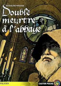 Double meurtre à l'abbaye | Jacqueline Mirande