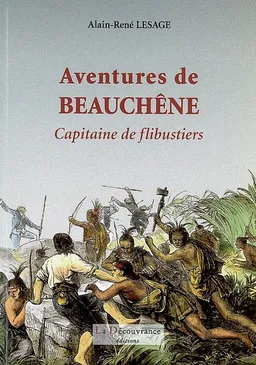Aventures de Beauchêne : capitaine de flibustiers | Alain-René Lesage
