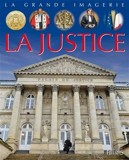 La justice | Jacques Delaroche, Jean-Paul Albert, Saubahe Ayadi-Takerkart, Jean-Claude Bauer