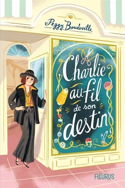 Charlie au fil de son destin | Peggy Boudeville