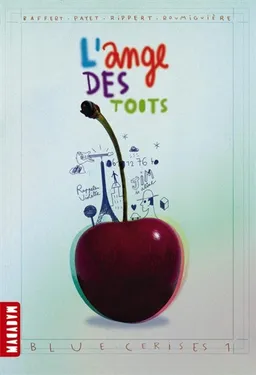 Blue cerises. Vol. 1. L'ange des toits | Sigrid Baffert, Jean-Michel Payet, Maryvonne Rippert, Cécile Roumiguière