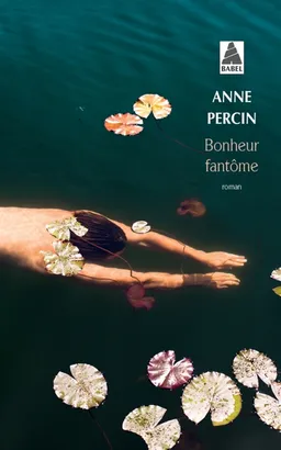 Bonheur fantôme | Anne Percin