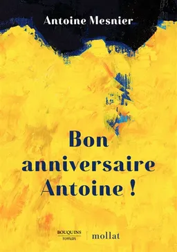 Bon anniversaire Antoine ! | Antoine Mesnier