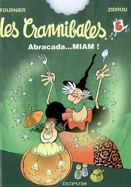 Les Crannibales. Vol. 6. Abracadamiam | Zidrou, Jean-Claude Fournier