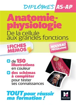 Anatomie-physiologie : de la cellule aux grandes fonctions : diplômes AS-AP, nouveau programme | Fabienne Misguich, Marie-Noëlle Dieudonné, Kamel Abbadi
