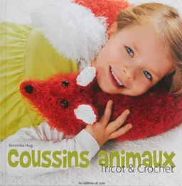 Coussins animaux : tricot & crochet | Véronika Hug