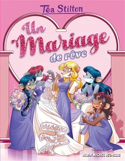 Le collège de Raxford. Vol. 19. Un mariage de rêve | Téa Stilton, Elisabetta Dami, Barbara Pellizzari, Caterina Giorgetti, Valeria Brambilla, Flavio Ferron, Francesco Castelli