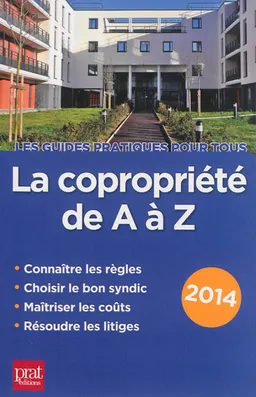 La copropriété de A à Z 2014 | Sylvie Dibos-Lacroux, Emmanuèle Vallas-Lenerz, Anne-Laure Marie