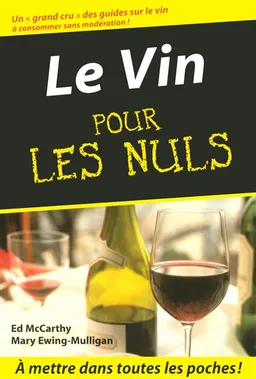 Le vin pour les nuls | Ed McCarthy, Mary Ewing-Mulligan