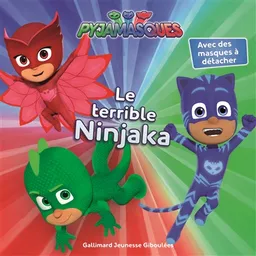 Pyjamasques. Vol. 1. Le terrible Ninjaka | Romuald