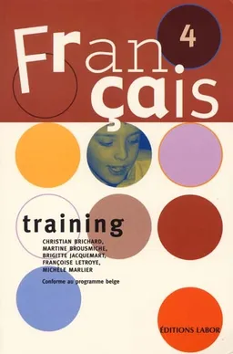 Français training : quatrième année | Guy Dupont, Christian Brichard