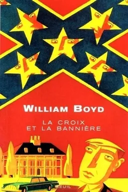 La croix et la bannière | William Boyd
