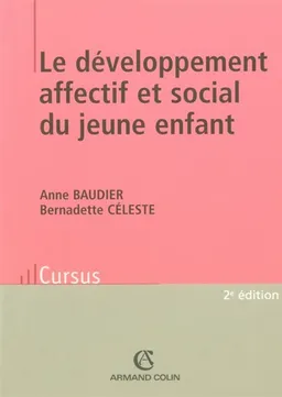 Le développement affectif et social du jeune enfant | Anne Baudier, Bernadette Céleste