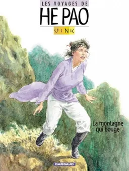 Les voyages de He Pao. Vol. 1. La montagne qui bouge | Khoa Vink