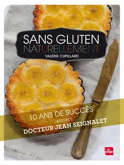 Sans gluten naturellement | Valérie Cupillard, Maria Angeles Torres, Jean Seignalet