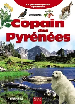 Copain des Pyrénées | Bernard Kayser, Pierre Ballouhey